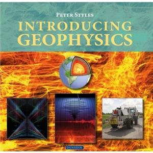 Introducing Geophysics by Peter Styles