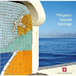 Margates Seaside Heritage by Gary Winter