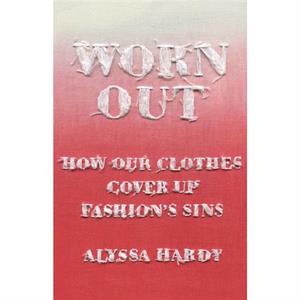 Worn Out by Alyssa Hardy