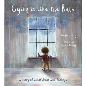 Crying is Like the Rain by Heather Hawk Feinberg