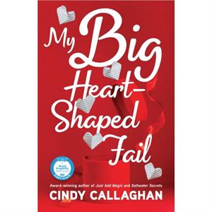 My Big HeartShaped Fail by Cindy Callaghan