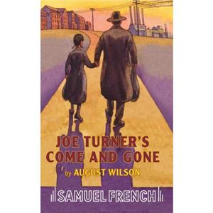 Joe Turners Come and Gone by August Wilson