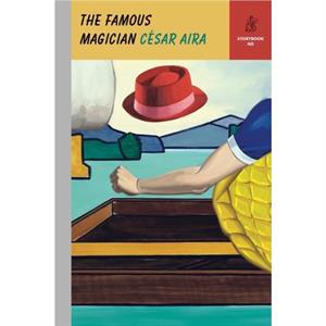 The Famous Magician by Cesar New Directions Aira