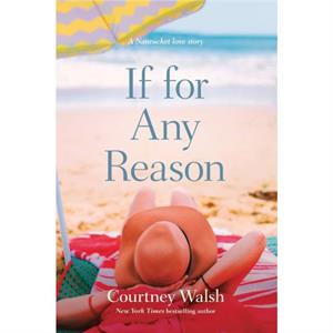 If for Any Reason by Courtney Walsh