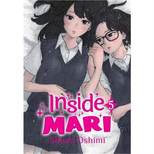 Inside Mari Volume 5 by Shuzo Oshimi