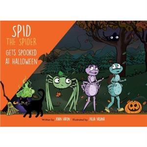 Spid the Spider Gets Spooked at Halloween by John Eaton