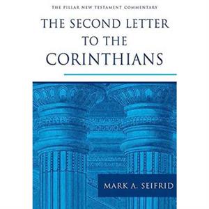 The Second Letter to the Corinthians by Mark Seifrid