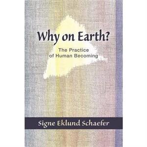 Why on Earth by Signe Schaefer