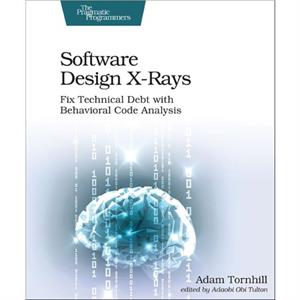 Software Design XRays by Adam Tornhill