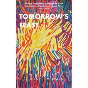 Tomorrows Feast by Gerda Stevenson