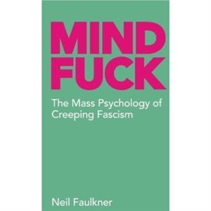 Mind Fuck by Neil Faulkner