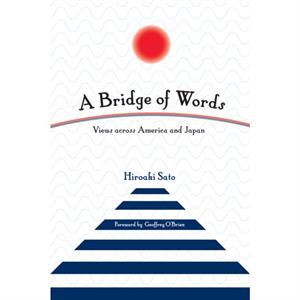 A Bridge of Words by Hiroaki Sato