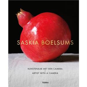 Saskia Boelsums. Artist with a Camera by Saskia Boelsums