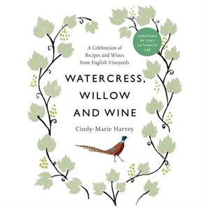 Watercress Willow and Wine by CindyMarie Harvey