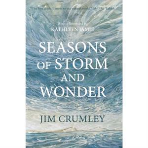 Seasons of Storm and Wonder by Jim Crumley