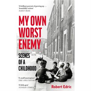 My Own Worst Enemy by Robert Edric