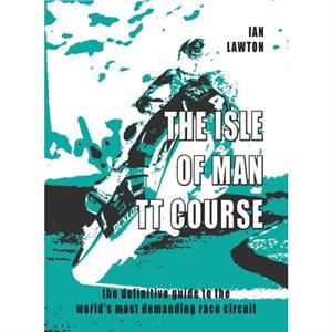 The Isle of Man TT Course by Ian Lawton