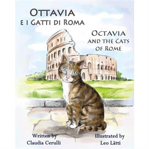 Ottavia E I Gatti Di Roma  Octavia and the Cats of Rome by Claudia Cerulli