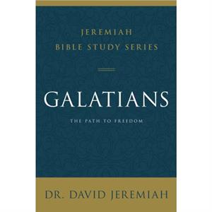 Galatians by Dr. David Jeremiah