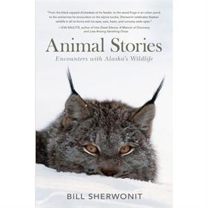 Animal Stories by Bill Sherwonit