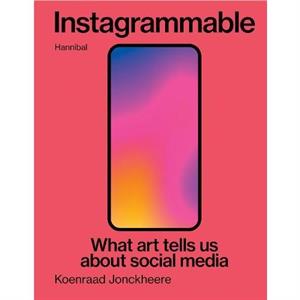 Instagrammable by Koenraad Jonckheere