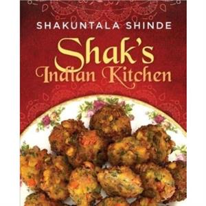 Shaks Indian Kitchen by Shakuntala Shinde