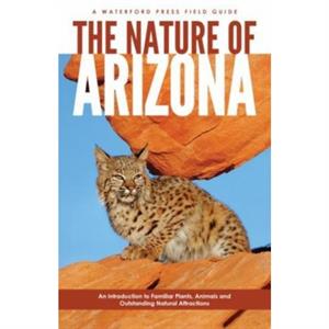 The Nature of Arizona by Waterford Press