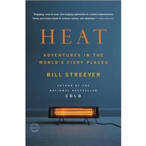 Heat by Bill Streever