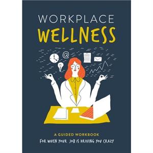 Workplace Wellness by Susan Reynolds