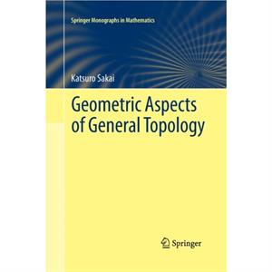 Geometric Aspects of General Topology by Katsuro Sakai