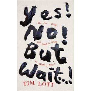 Yes No but Wait... by Tim Lott