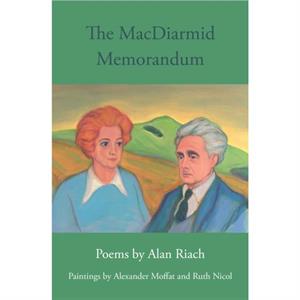 The MacDiarmid Memorandum by Alan Riach