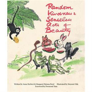 Random Kindness and Senseless Acts of Beauty by Margaret Paloma Pavel