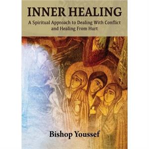 Inner Healing by Bishop Youssef