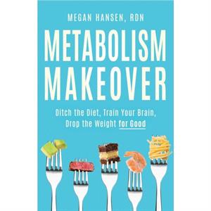 Metabolism Makeover by Megan Hansen