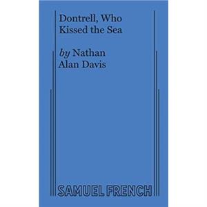 Dontrell Who Kissed the Sea by Nathan Alan Davis