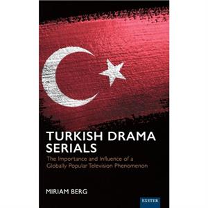 Turkish Drama Serials by Miriam Berg