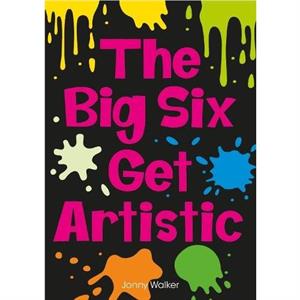 The Big Six Get Artistic Set 08 by Jonny Walker