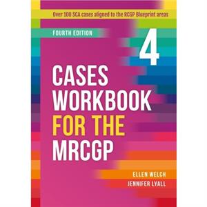 Cases Workbook for the MRCGP fourth edition by Lyall & Jennifer GP & Workington & Cumbria & UK