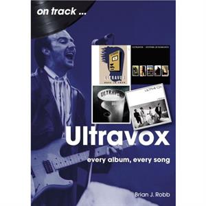 Ultravox On Track by Brian J Robb