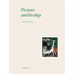 Picasso and his Dogs by JeanLouis Andral