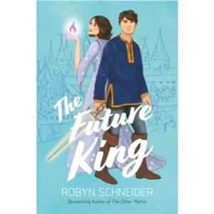 The Future King by Robyn Schneider