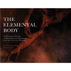 The Elemental Body by Rori Smith