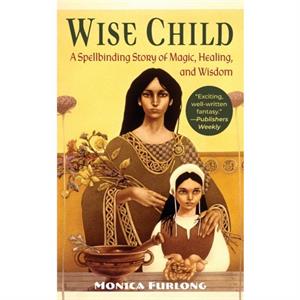 Wise Child by Monica Furlong