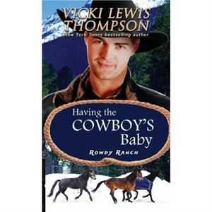 Having the Cowboys Baby by Vicki Lewis Thompson