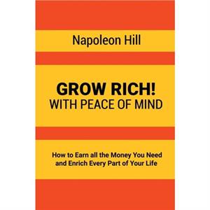 Grow Rich by Napoleon Hill