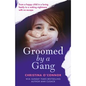 Groomed By A Gang by Ann Cusack