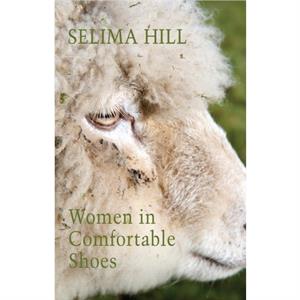 Women in Comfortable Shoes by Selima Hill