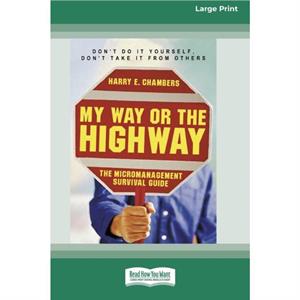 My Way or the Highway by Harry E Chambers