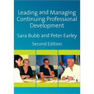 Leading  Managing Continuing Professional Development by Peter Earley